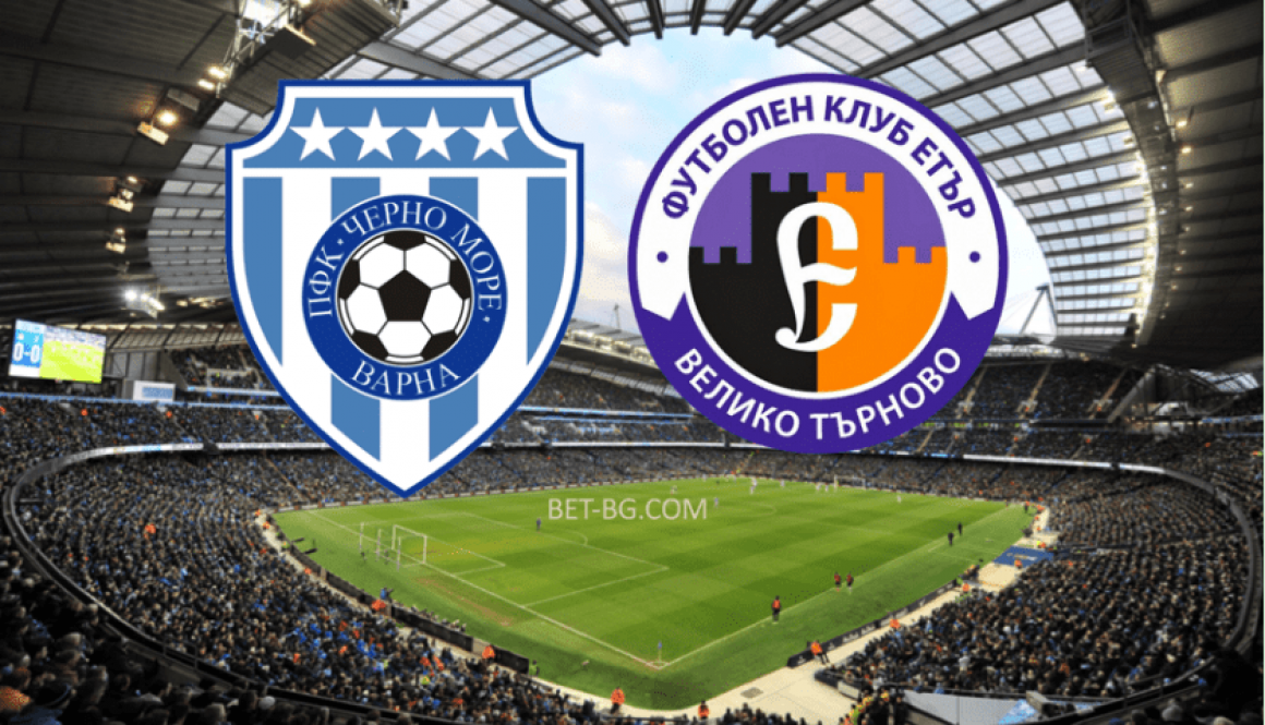 Черно Море - Етър Велико Търново bet365