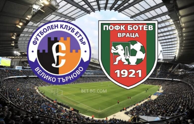 етър велико търново - ботев враца bet365