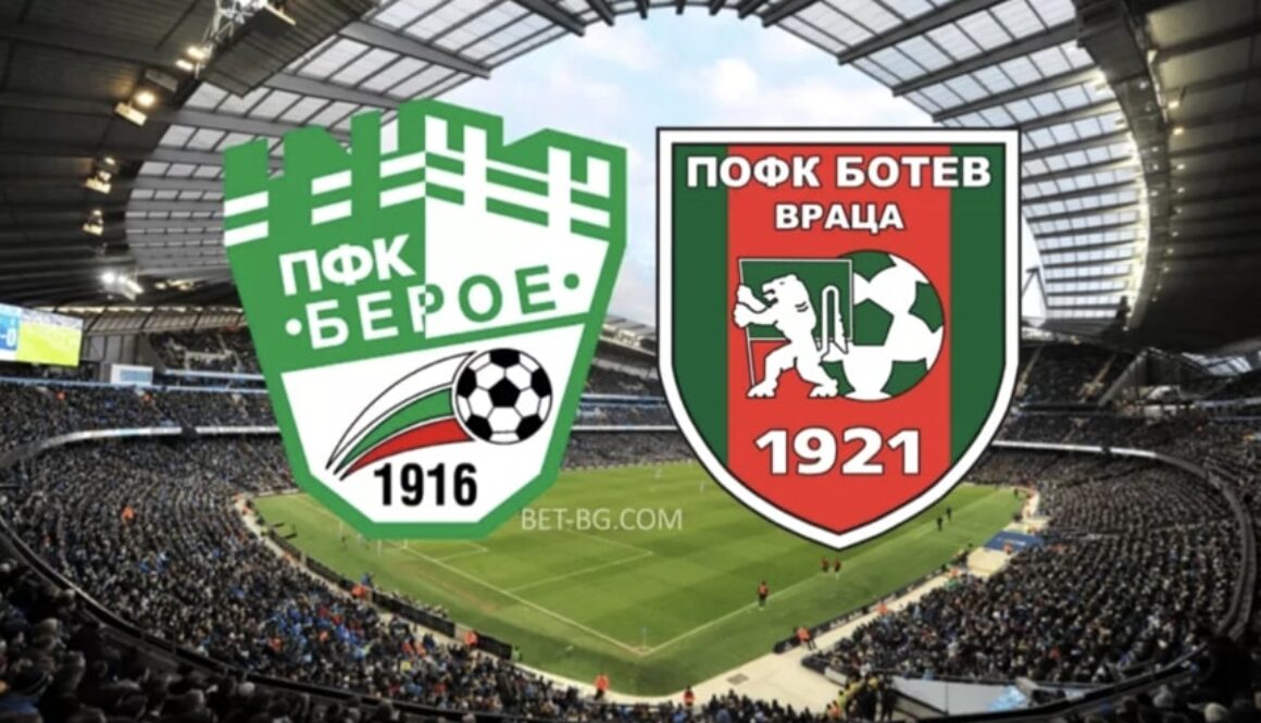 берое - ботев враца bet365