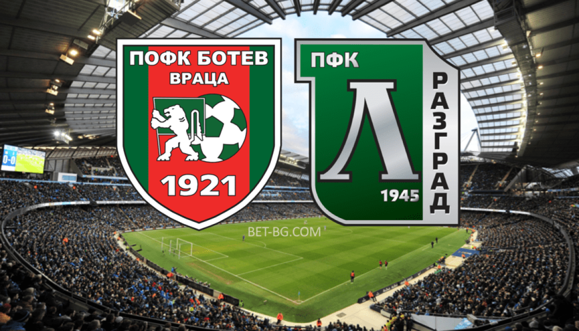 Ботев Враца - Лудогорец bet365